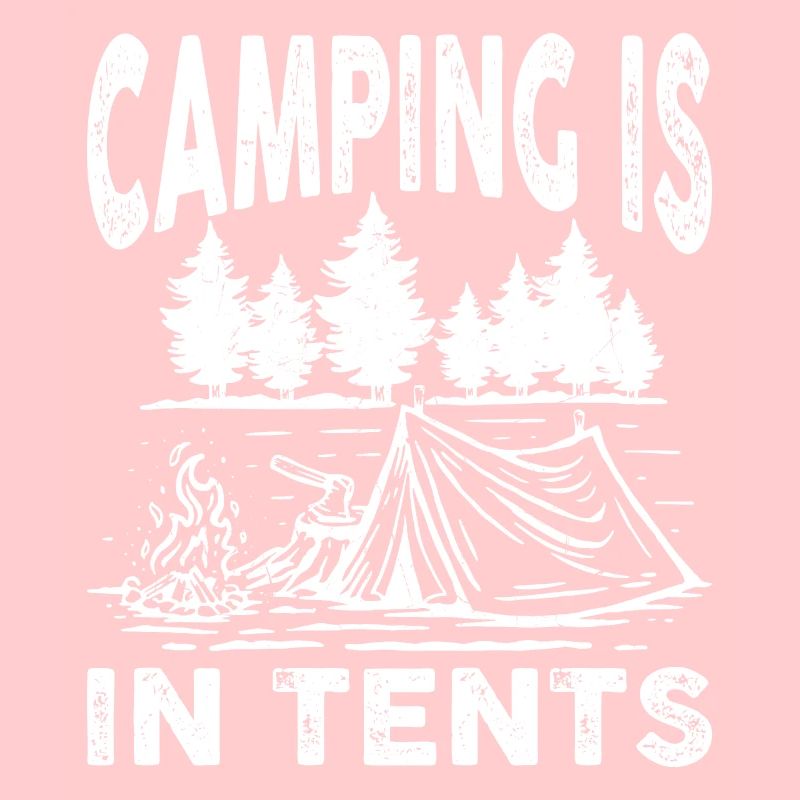 Camping is in Tents