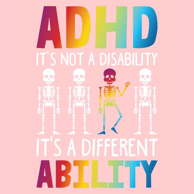 ADHD It's Not A Disability It's DIfferent Ability