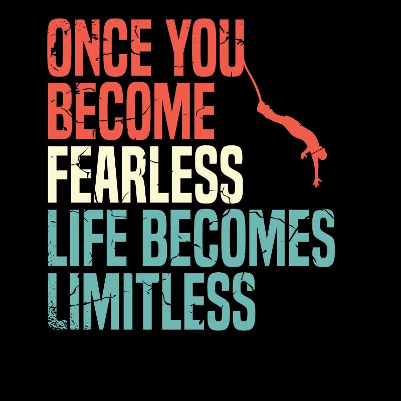 Une fois que vous devenez intrépide, la vie devient