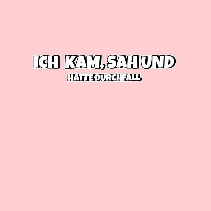 Ich kam sah und hatte Durchfall