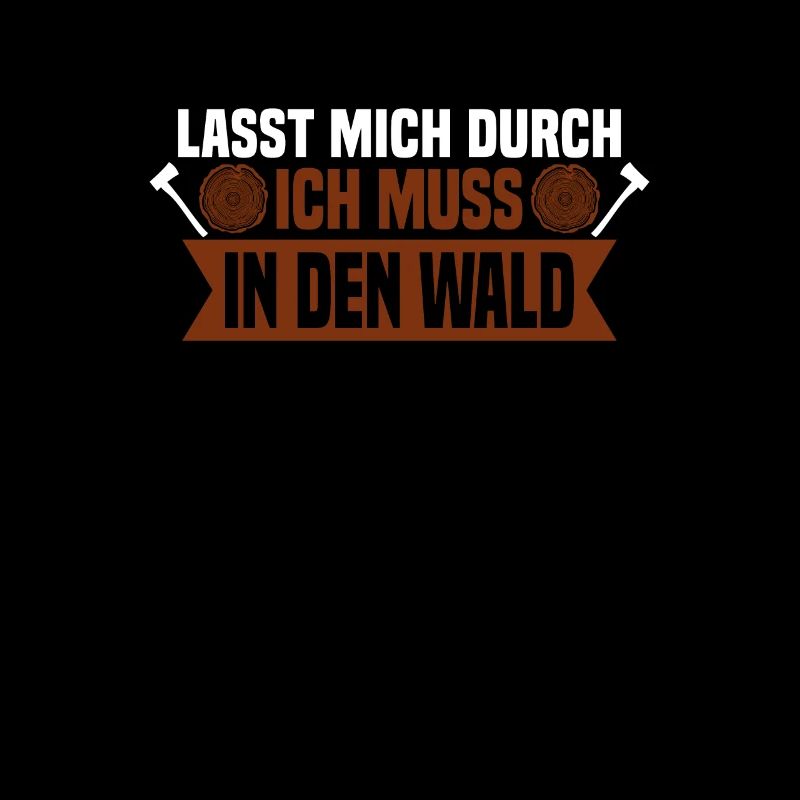 Lasst mich durch, ich muss in den Wald