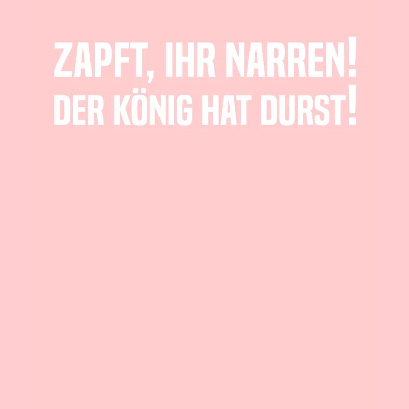 Zapft Ihr Narren Der König Hat Durst - Mallorca P