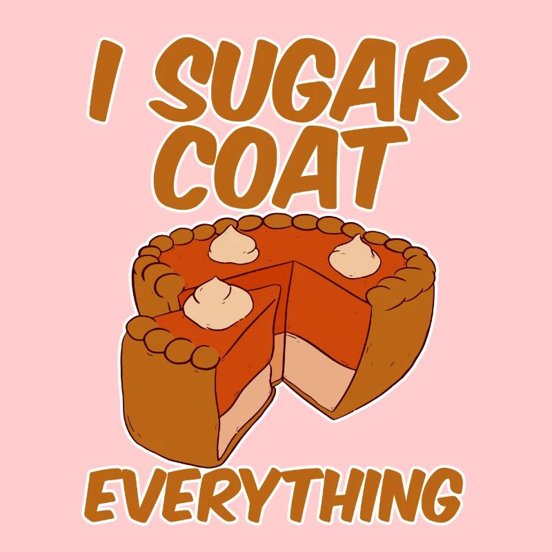 I Sugar Coat Everything 2