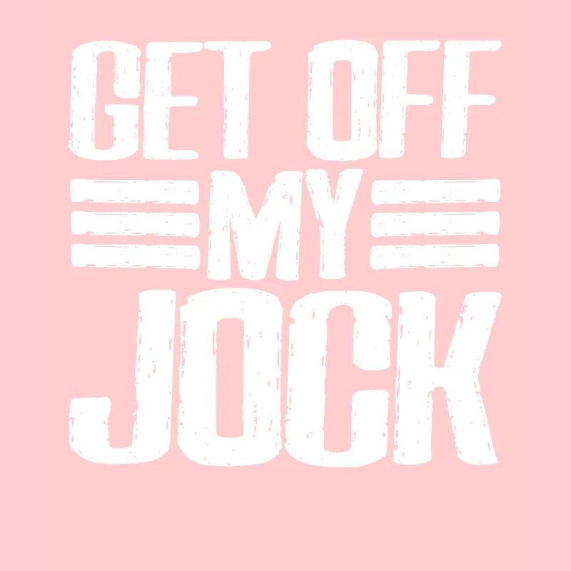Get Off My Jock 6