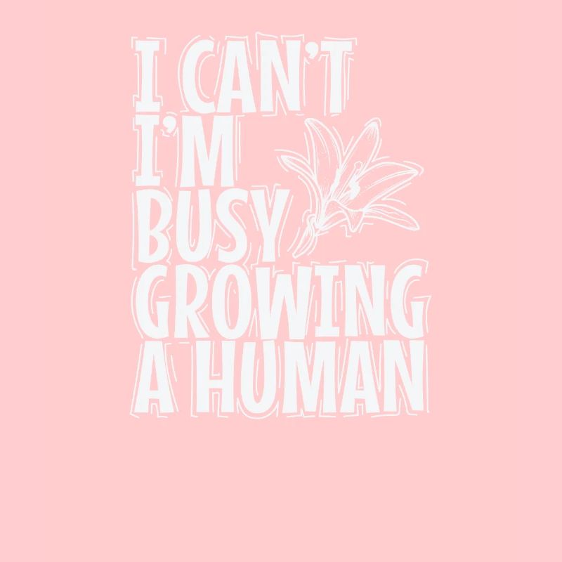 I can't, I'm Busy Growing a Human Mami Muttertag