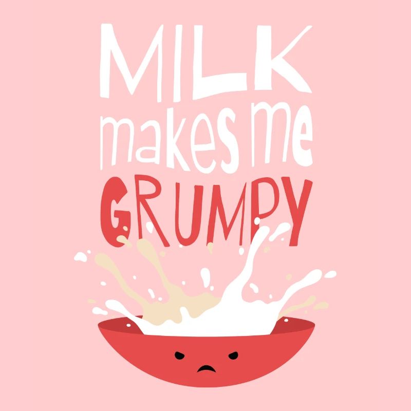 Milk Makes Me Grumpy Milch Lustig Funny