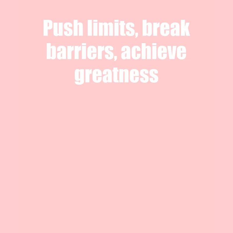 Fitness - Push limits, break barriers, achieve