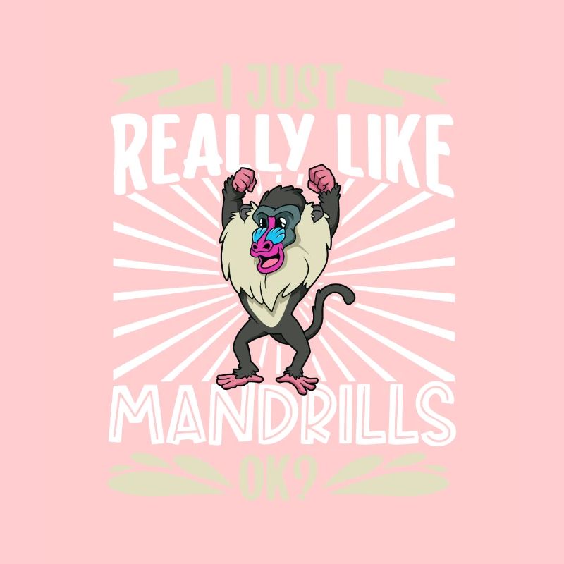 I Love Mandrills - Mandrill