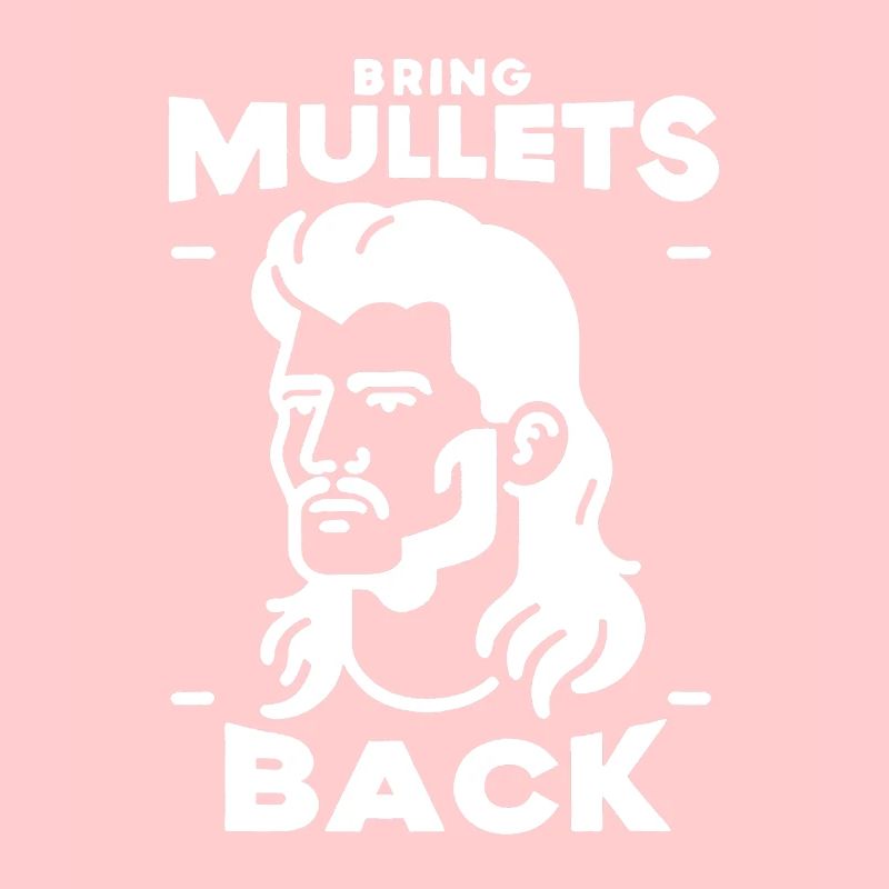 Bring Mullets Back 5