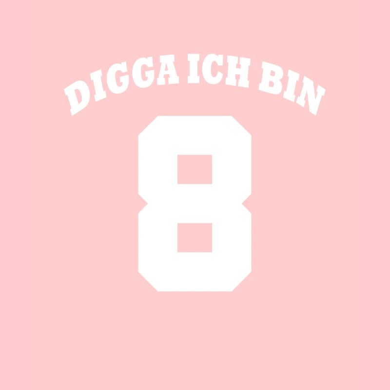 8 Jahre Geburtstag Kinder - Digga ich bin 8