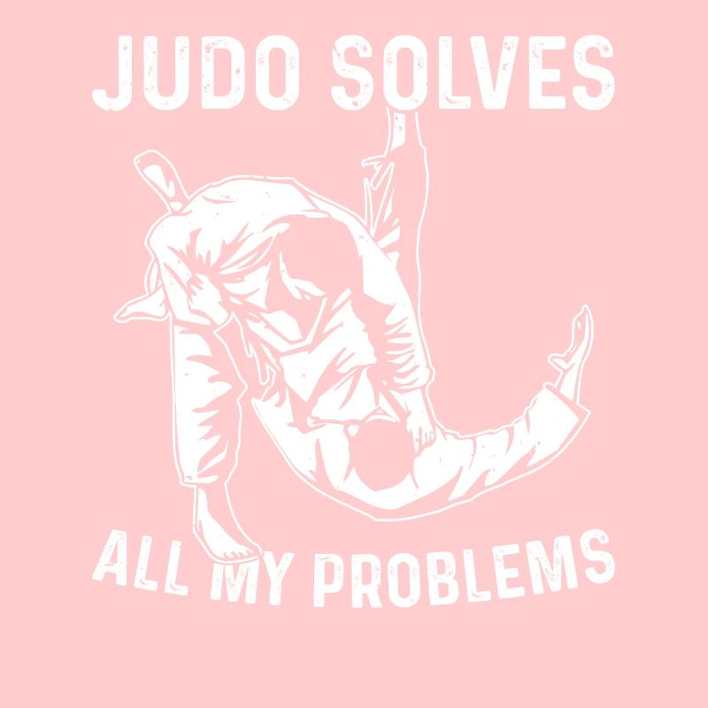 Judo solves all my problems - Funny Judo