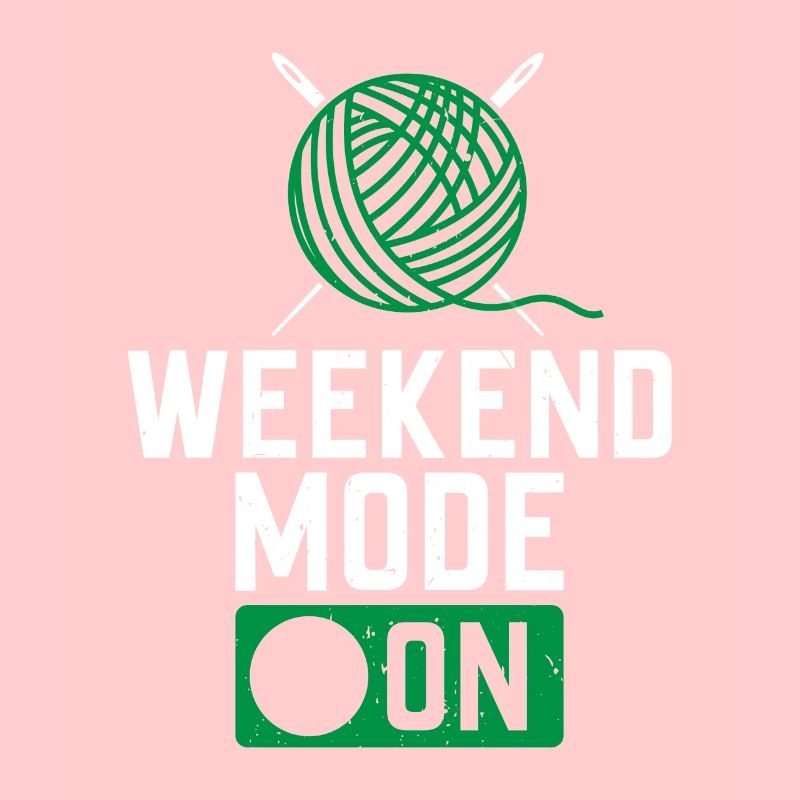 Weekend Mode On - Crocheting Crocheter