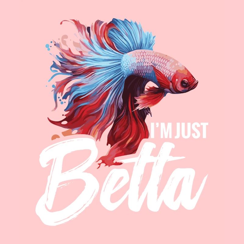 I'm Just Betta Fish