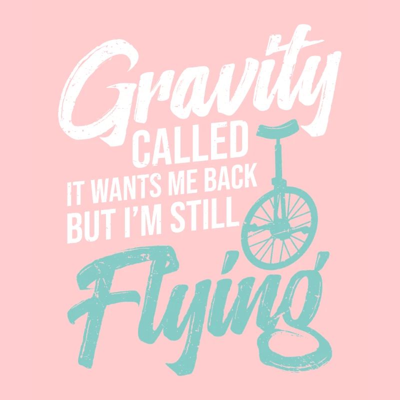 The Gravity called it back, but I'm always