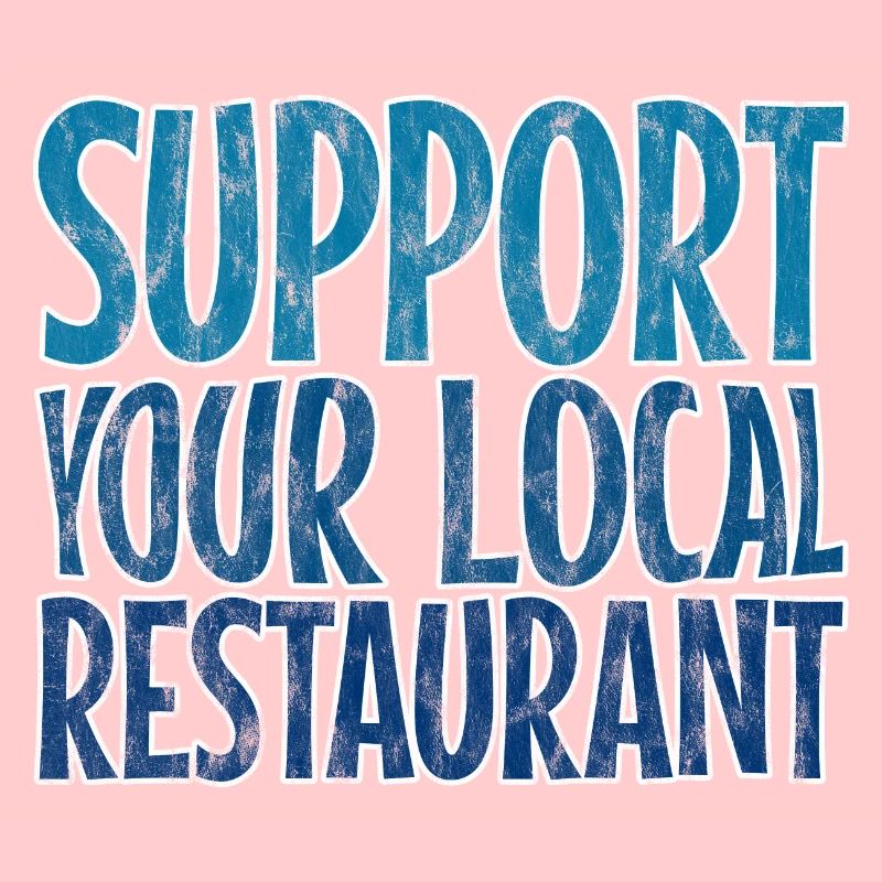 Support Your Local Restaurant 3