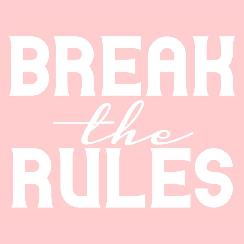Break the Rules