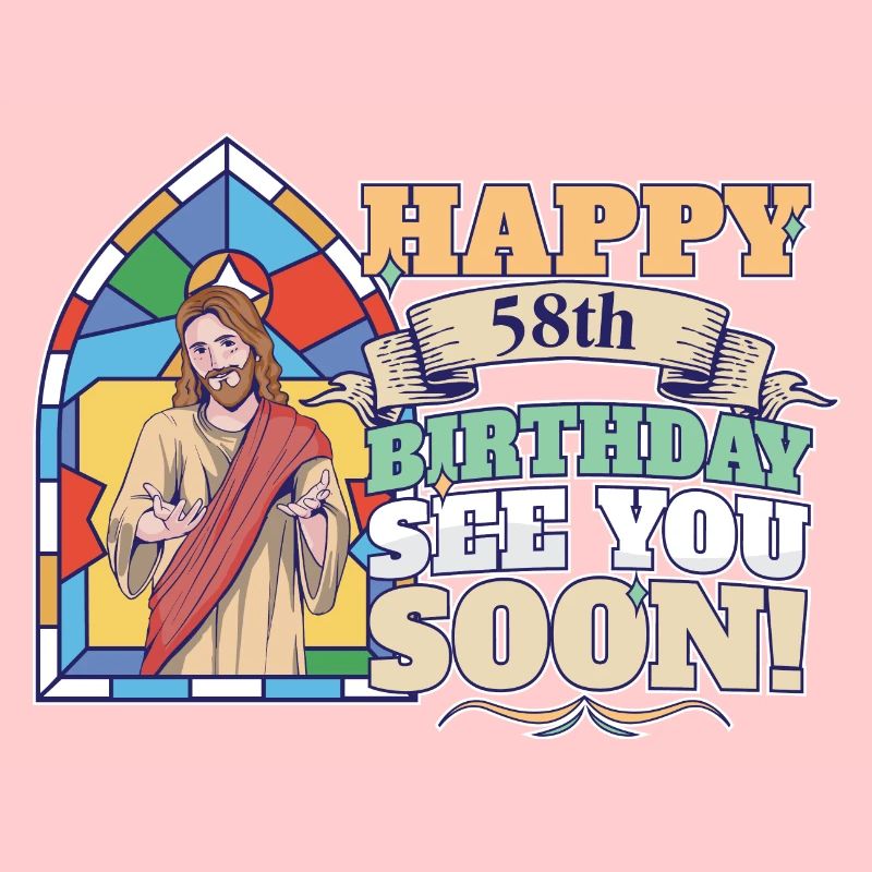 Joyeux 58e anniversaire À bientôt Jésus drôle Meme