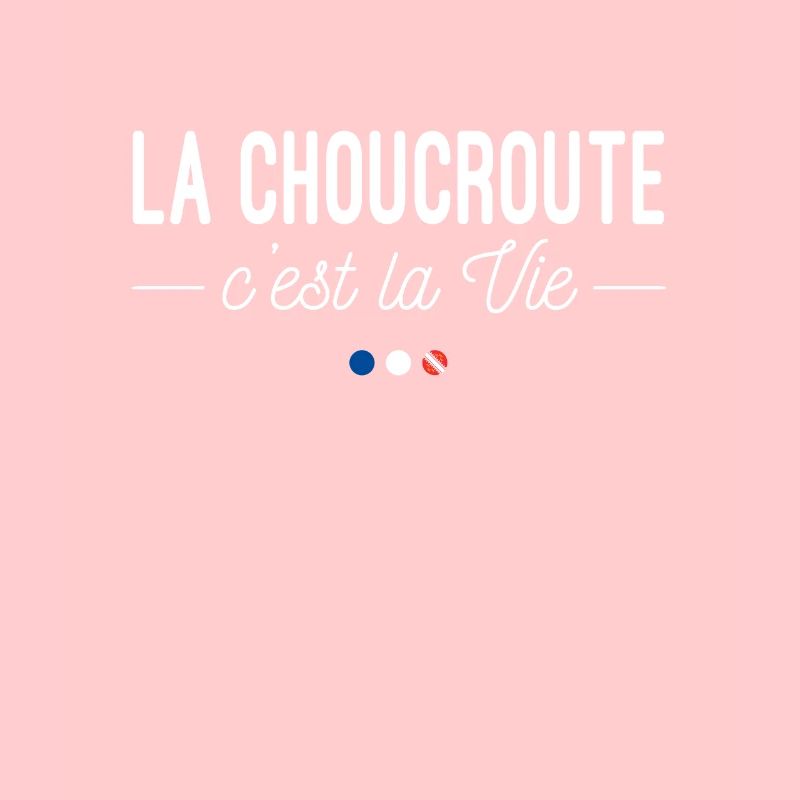 La Choucroute, c'est la Vie !