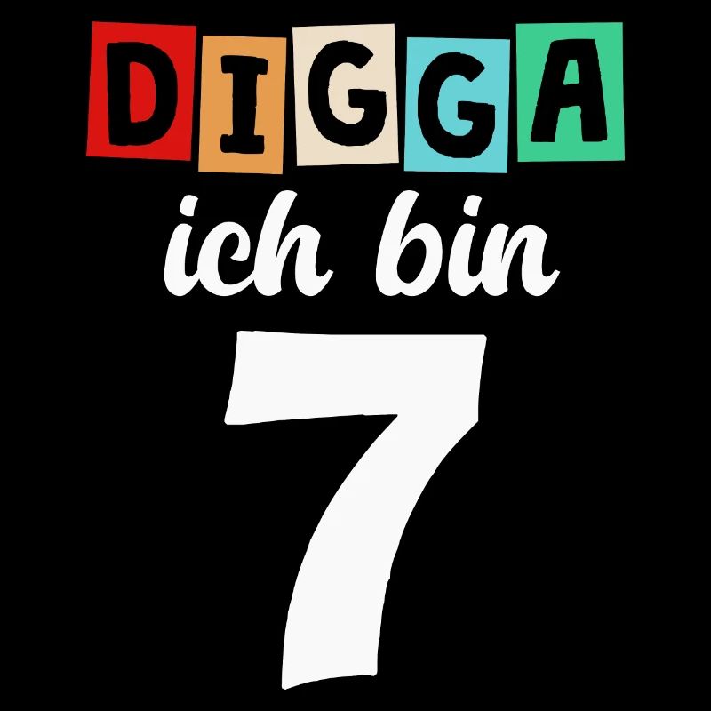 Digga Ich Bin 7 Jahre 7. Geburtstag