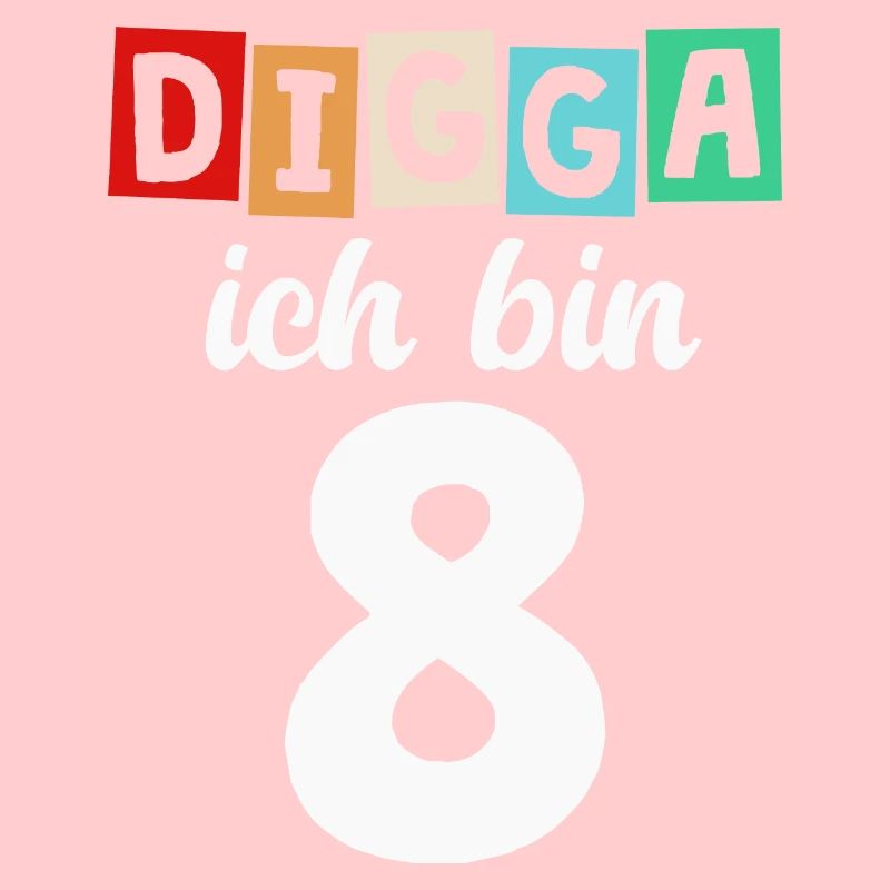 Digga Ich Bin 8 Jahre 8. Geburtstag