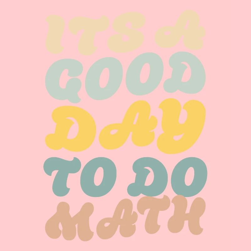 Its A Good Day To Do Math - Pi