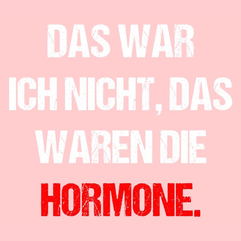Das War Ich Nicht Das Waren Die Hormone