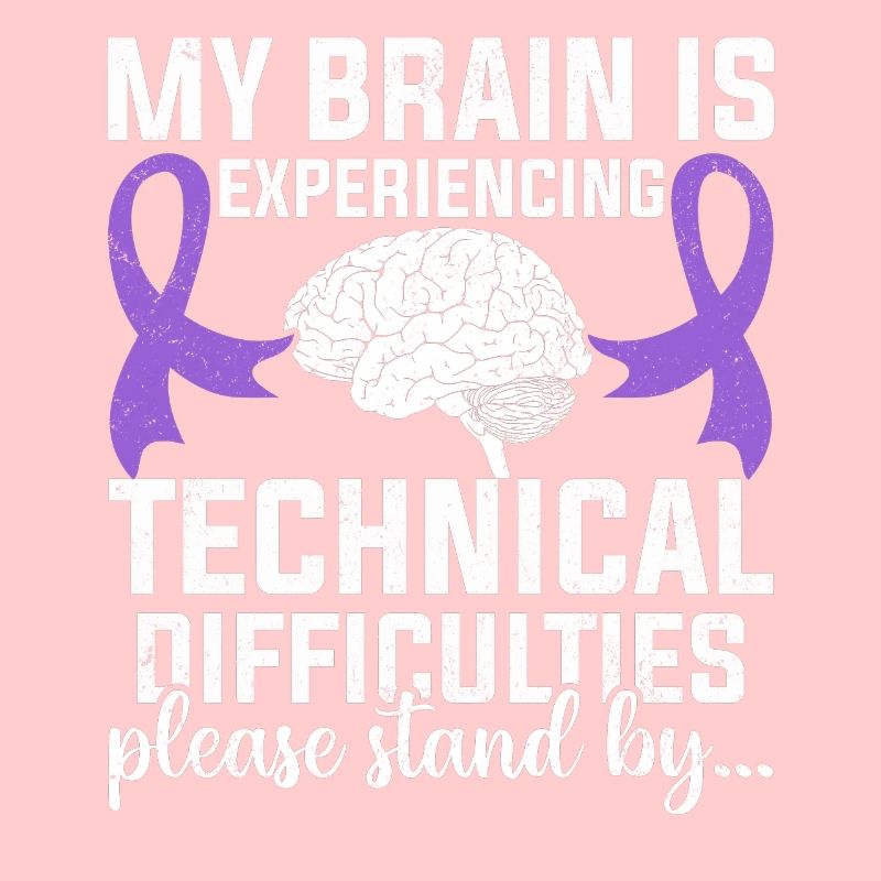 My Brain Is Experiencing Technical Difficulties