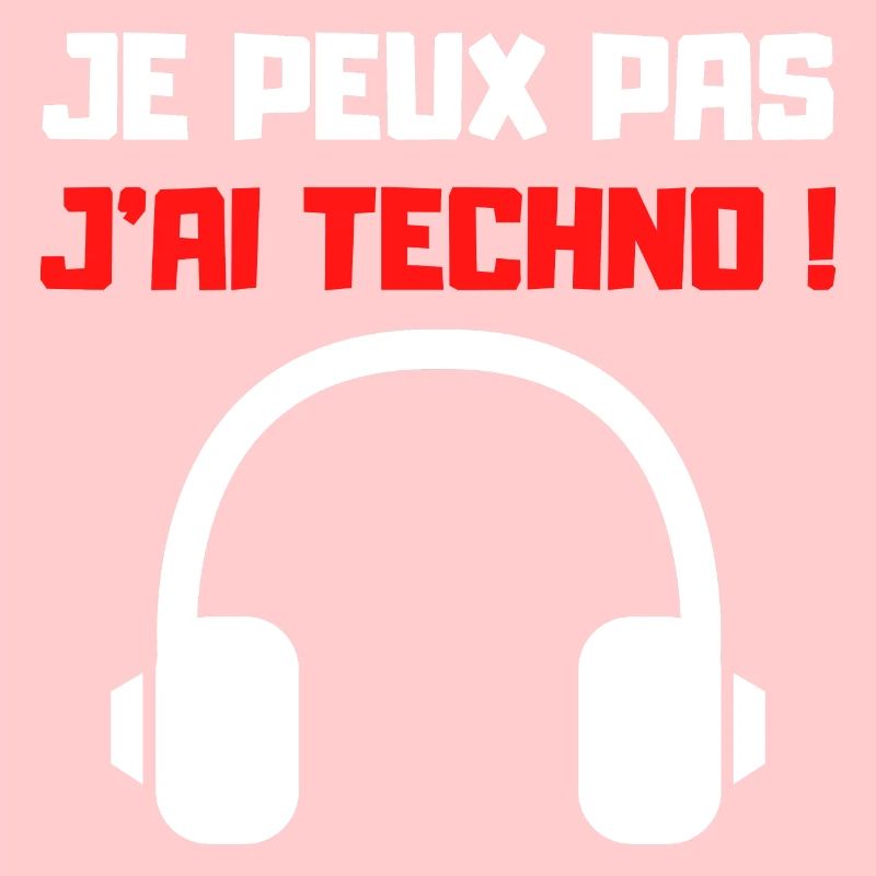 JE PEUX PAS J'AI TECHNO (NOIR)