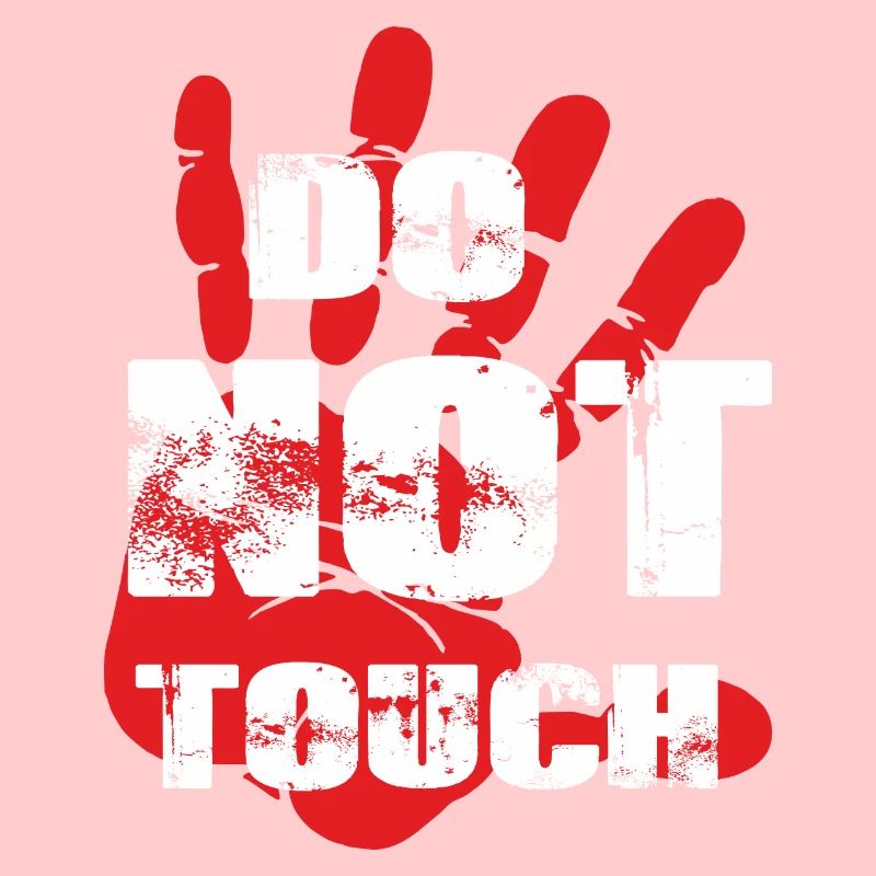 Do not touch