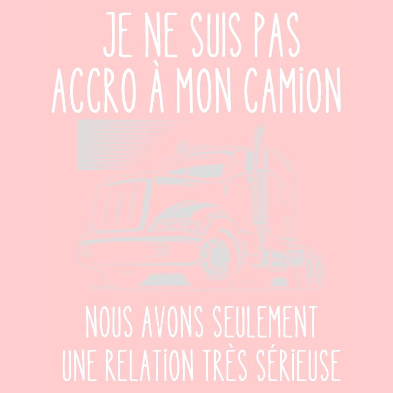 accro à mon camion