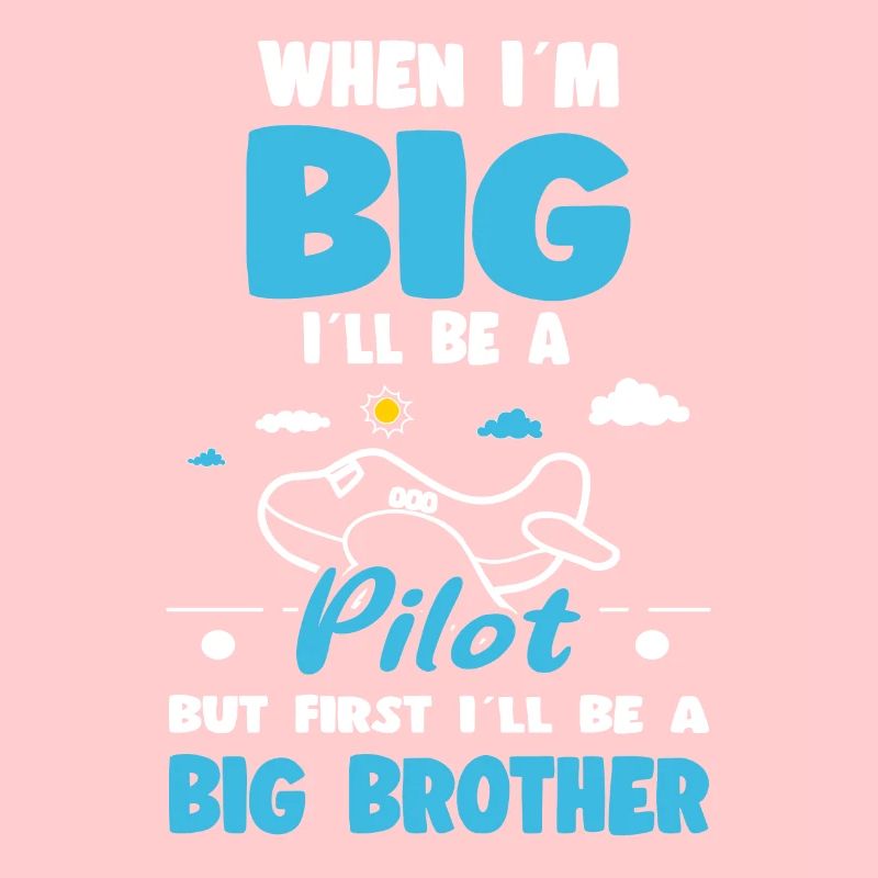 When I'm Big I'll Be An Pilot But First