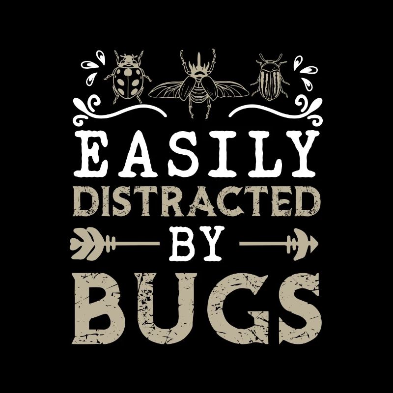 Easily Distracted By Bugs Funny Entomologist Bug