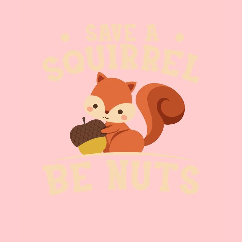 Be Nuts Lustiges Eichhörnchen Wertschätzung für