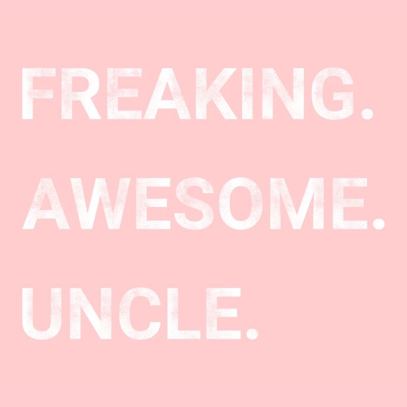 Freaking Awesome Uncle