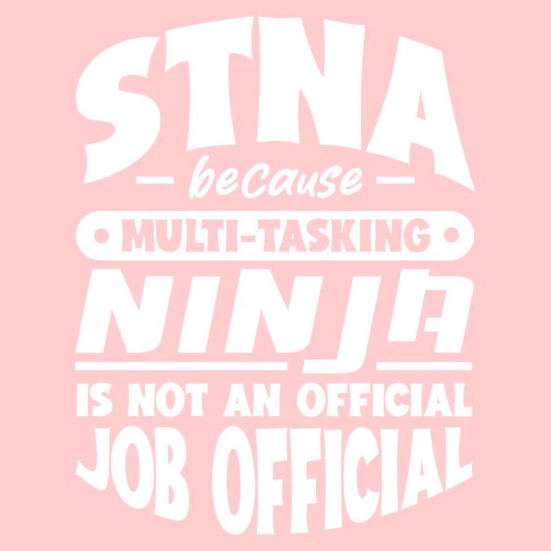 STNA because multi-tasking Ninja is not official