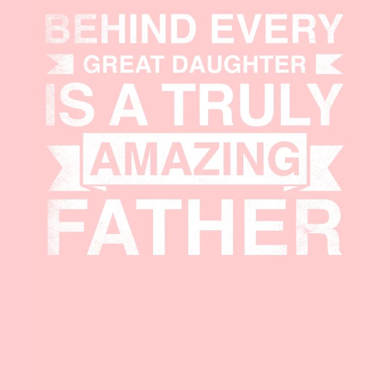 Hinter Jeder Großartigen Tochter Steht Ein