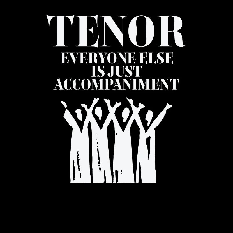 Tenor Everyone Else Is Just Accompaniment