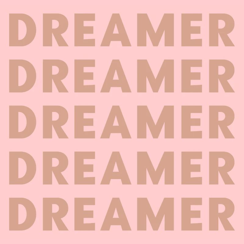 Dreamer, repeat Motivation text