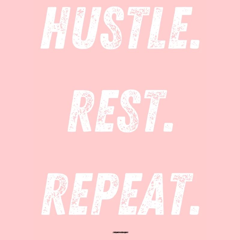 hustle rest repeat