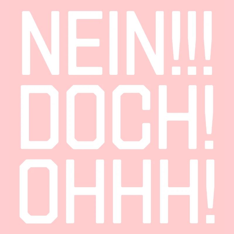 Nein! Doch! Ohh!