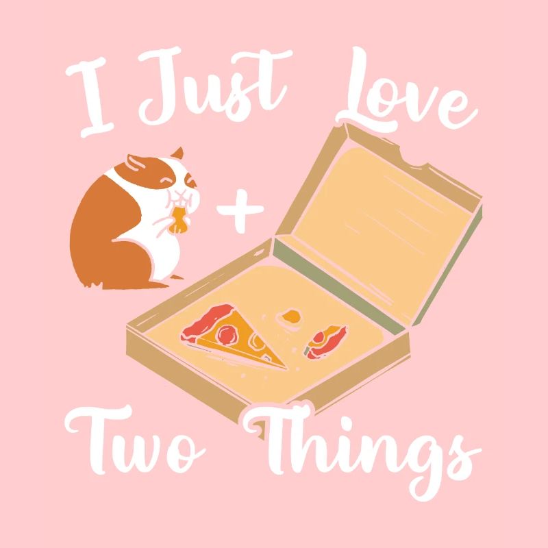 I Love Only Two Things Guinea Pig And Pizza