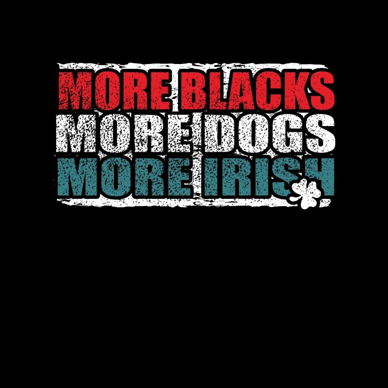 Plus de Noirs Plus de chiens Plus d’Irlandais