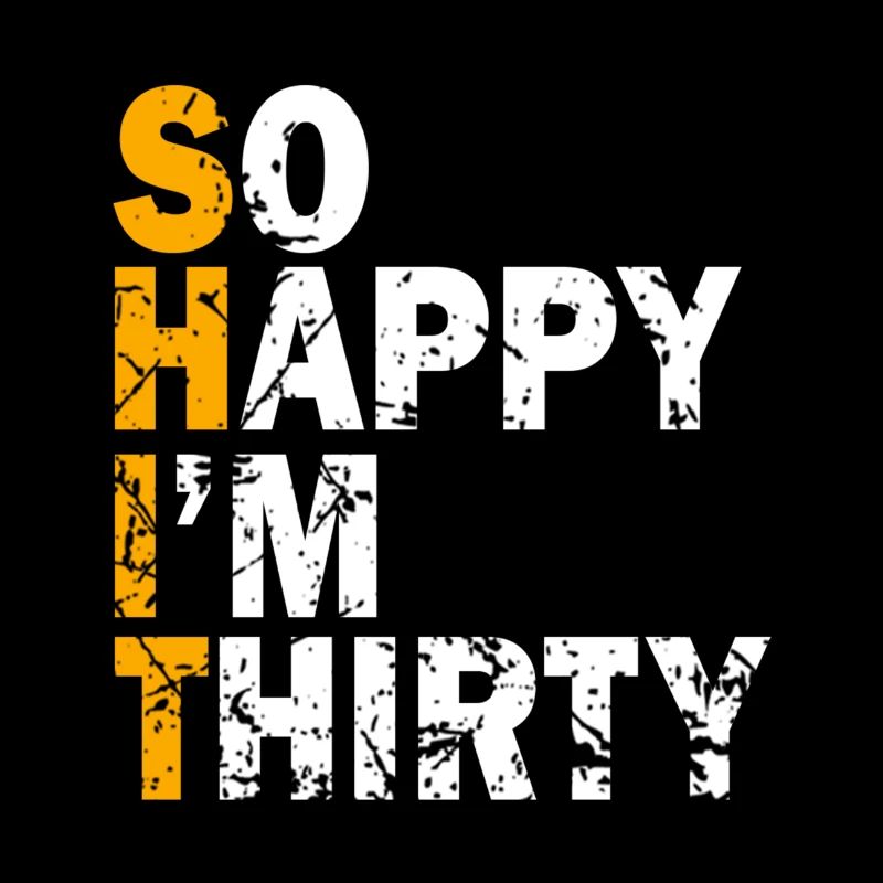 So Happy I'm Thirty