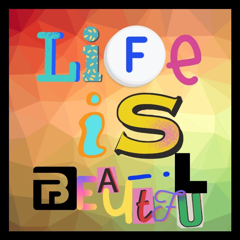 Life is beautiful