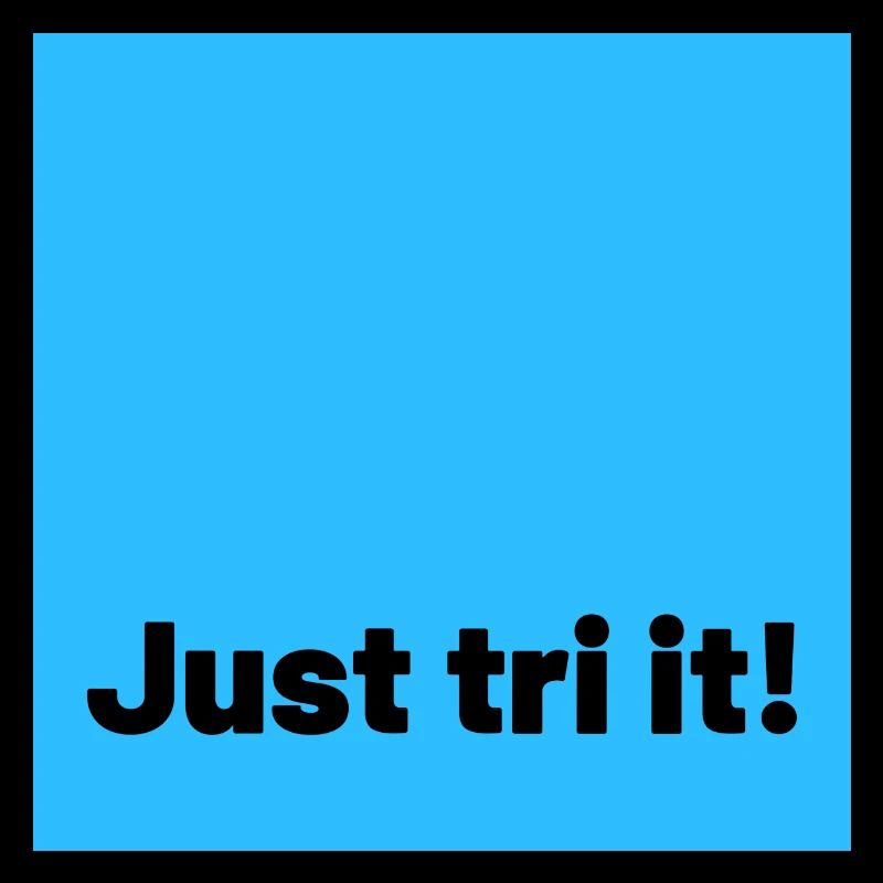 just tri it blue