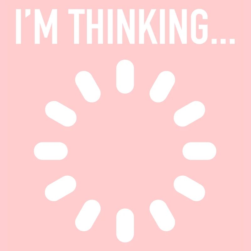 I'm Thinking... Geek, Loading, Buffer, Internet