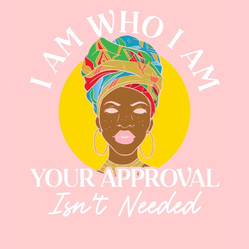 Ich bin, wer ich bin, deine Zustimmung wird nicht benötigt