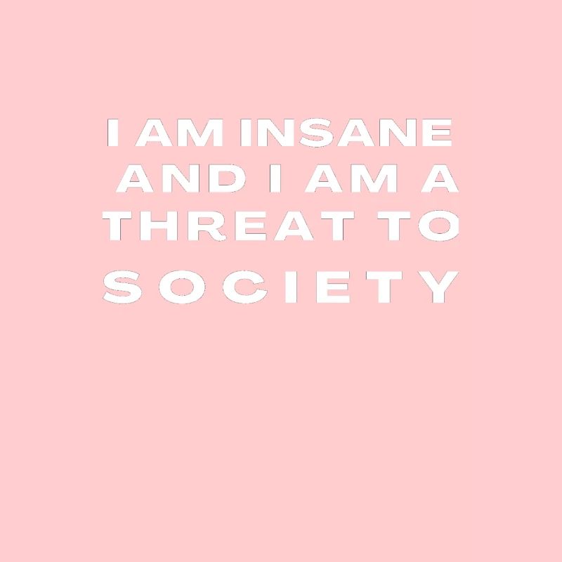 IM INSANE