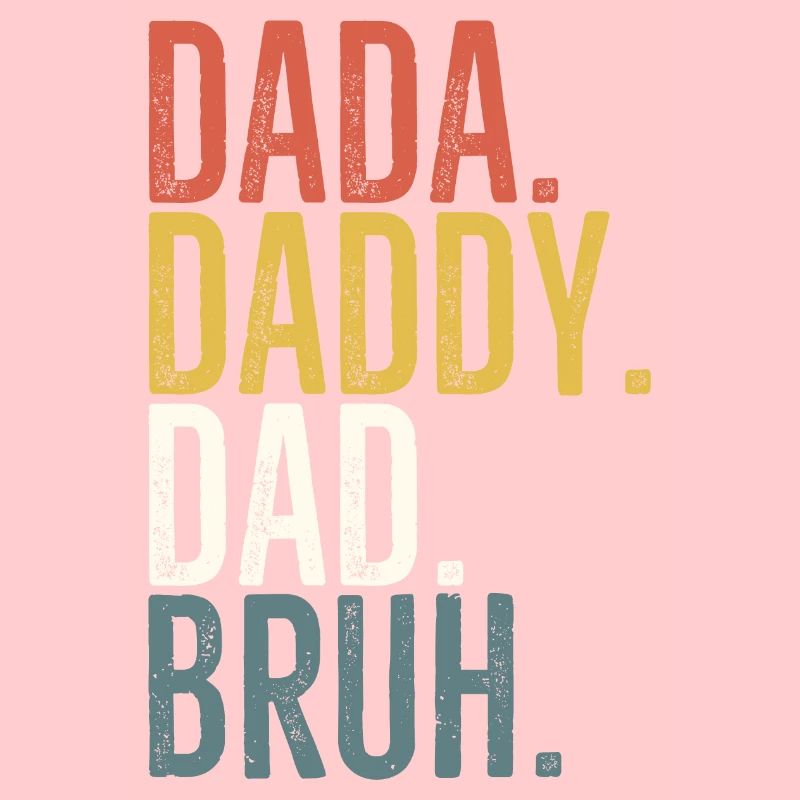 Dada Papa Papa Bruh