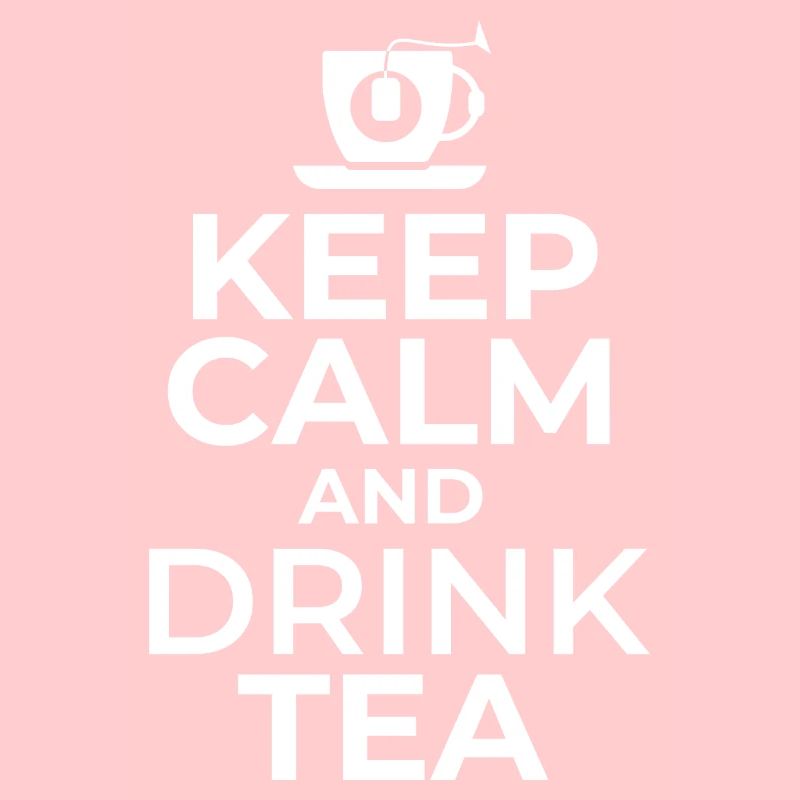 Keep Calm And Drink Tea